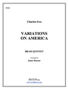 Variations on America by Ives - Haynor James - for Brass Quintet