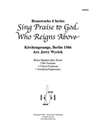 Sing Praise to God Who Reigns Above by Kirchengesange - Wyrick - for Brass Quartet
