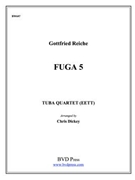 Fuga 5 by Reiche Gottfried - Dickey Chris - for Tuba Quartet