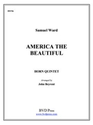America the Beautiful by Ward - Beyrent John - for Horn Quintet