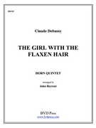 The Girl with the Flaxen Hair by Debussy Claude - Beyrent John - for Horn Quintet
