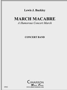 Marche Macabre by Buckley Lewis J for Concert Band