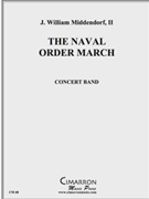 Naval Order March The by Middendorf William for Concert Band
