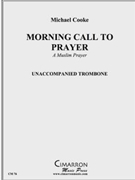 Morning Call to Prayer by Cooke Michael for Tbn. Solo