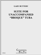 Suite for Unaccompanied Broque Tuba by Buttery Gary for Tuba Solo