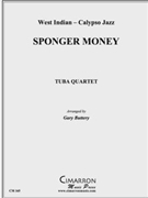 Sponger Money by Traditional - Buttery Gary - for Tuba / Euphonium Quartet