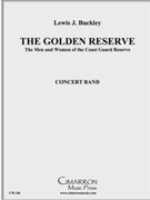 Golden Reserve March by Buckley Lewis J for Concert Band
