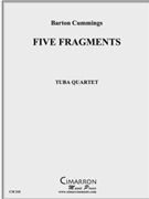 Five Fragments by Cummings Barton for Tuba / Euphonium Quartet