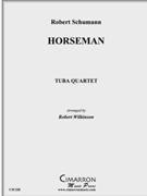 Horseman The by Schumann Robert - Wilkinson Robert - for Tuba / Euphonium Quartet