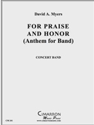 For Praise and Honor by Myers David for Concert Band