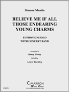 Believe Me If All Those Endearing Young Charms by Mantia S - Howey Henry - for Euph Solo