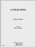 Folk Song A by Traditional - Wilkinson Robert - for Tuba / Euphonium Quartet