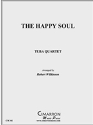 Happy Soul The by Traditional - Wilkinson Robert - for Tuba / Euphonium Quartet