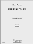 Kiss Polka The by Warren - Grim Ray - for Tuba / Euphonium Quartet