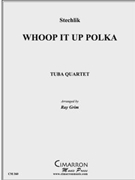 Whoop It Up Polka by Stechlik - Grim Ray - for Tuba / Euphonium Quartet