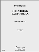 String Band Polka The by Stephens - Grim Ray - for Tuba / Euphonium Quartet