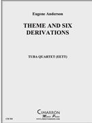 Theme and Six (6) Derivations by Anderson Eugene for Tuba / Euphonium Quartet