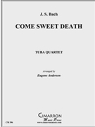 Come Sweet Death by Bach Johann Sebastian - Anderson Eugene - for Tuba / Euphonium Quartet