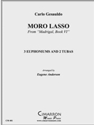 Moro Lasso from Madrigal Book 1 by Gesualdo Carlo - Anderson Eugene - for Tuba Ens.