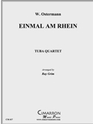 Einmal Am Rhein by Ostermann W - Grim Ray - for Tuba / Euphonium Quartet