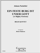Ein feste Burg unser Gott by Pachelbel Johann - Madeson Robert - for Brass Quintet