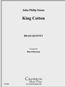 King Cotton by Sousa John Philip - Patterson Don - for Brass Quintet