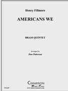 Americans We by Fillmore Henry - Patterson Don - for Brass Quintet
