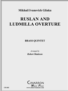 Russlan & Ludmilla Overture by Glinka Mikhail - Madeson Robert - for Brass Quintet