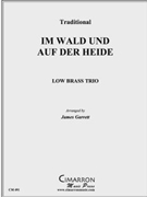 Im Wald und auf der Heide by Traditional - Garrett James - for Tuba / Euphonium Trio