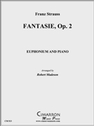 Fantasie Op. 2 by Strauss F - Madeson Robert - for EuphoniumSolo