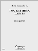 Two Rhythmic Dances by Yamachika Roddy for Brass Quintet