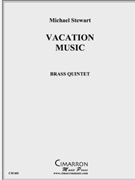 Vacation Music by Stewart Michael for Brass Quintet