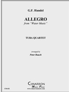 Allegro from Water Music by Handel George Frideric - Rauch Peter - for Tuba / Euphonium Quartet
