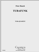 TubaFunk by Rauch Peter for Tuba / Euphonium Quartet