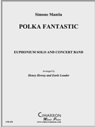 Polka Fantastic by Mantia S - Louder Earle - for EuphoniumSolo
