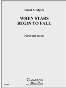 When the Stars Begin to Fall by Myers David for Concert Band