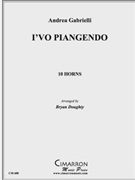 I'vo Piangendo by Gabrielli Andrea - Doughty Bryan - for Horn Ens.