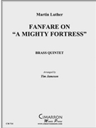 Mighty Fortress Fanfare A by Cherwein - Jameson Tim - for Brass Quintet