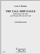 Tall Ship "Eagle" by Buckley Lewis J for Concert Band