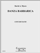 Danza Barbarica by Myers David for Concert Band