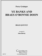 Ye Banks and Braes O' Bonnie Doon by Grainger Percy Aldridge - Bierley John - for Brass Quintet