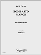 Bombasto March by Farrar Orion R - Bjornes William - for Brass Quintet