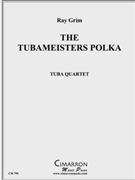 TubaMeister Polka by Grim Ray for Tuba / Euphonium Quartet