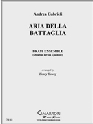 Aria della battaglia by Gabrielli Andrea - Howey Henry - for Brass Ensemble