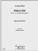 Prelude from L'Arlesienne Suite by Bizet Georges - Warren Charles - for Brass Quintet