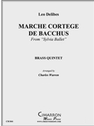 March et Cortege de Bacchus by Delibes Leo - Warren Charles - for Brass Quintet