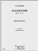 Allemande Op. 6 No. 8 by Handel George Frideric - Warren Charles - for Brass Quintet