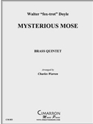 Mysterious Mose by Traditional - Warren Charles - for Brass Quintet