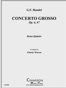 Grand Concerto Op. 6 No. 7 by Handel George Frideric - Warren Charles - for Brass Quintet
