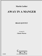 Away in the Manger by Luther M - Warren Charles - for Brass Quintet